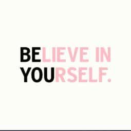 Believe in yourself 6