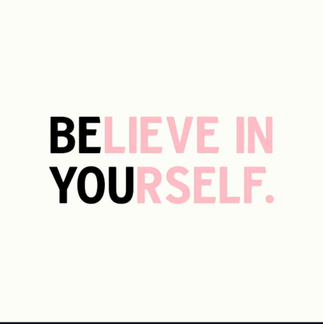 Believe in yourself 1