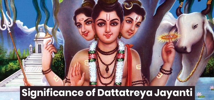 Significance of dattatreya jayanti 1