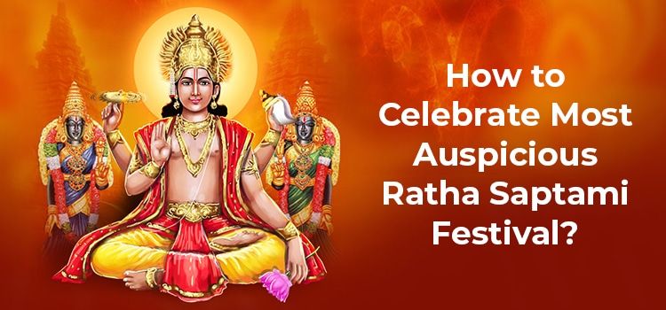 How to celebrate the most auspicious ratha saptami festival? 1