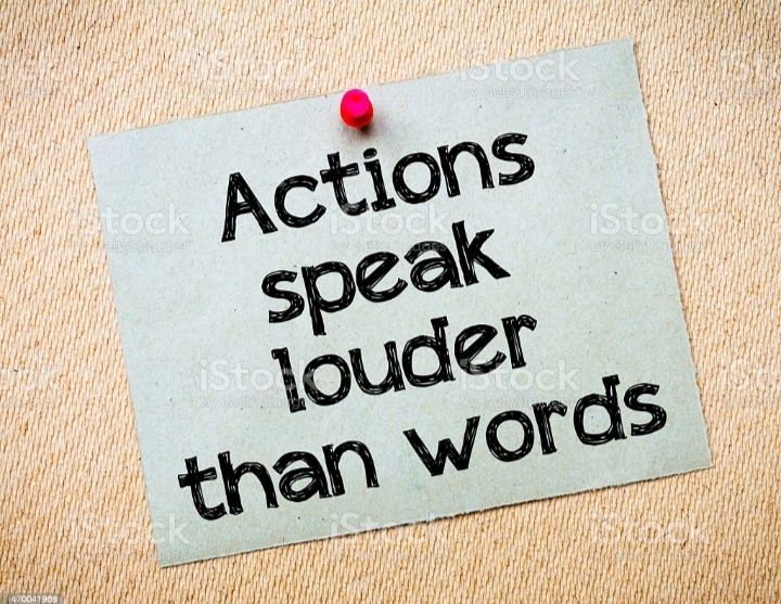 Action speaks louder than words 1