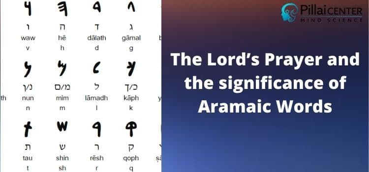 The lord’s prayer and the significance of aramaic words