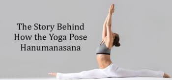 The story behind the yoga pose hanumanasana 6
