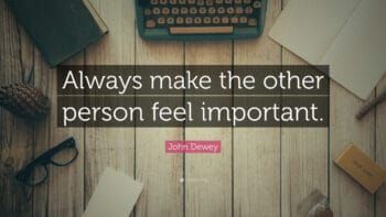 Importance of making others feel important 5