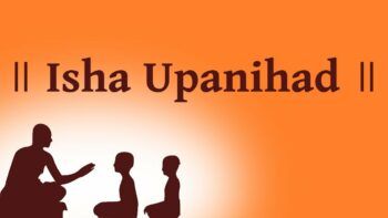 Isha upanishad: the practical guide for divine life : ( part 9) 12