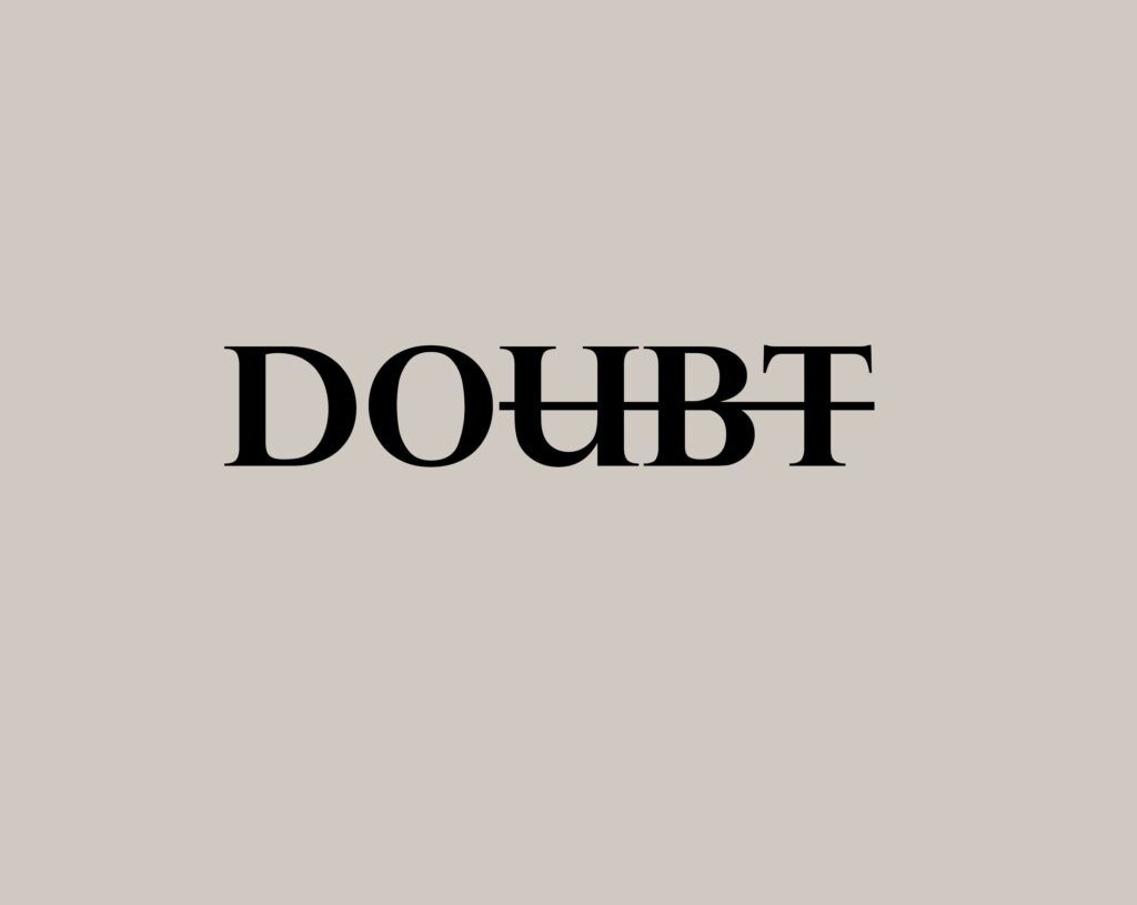 Os. Me digest: don't doubt. Do! 1