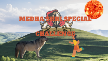 Medha shri ji’s special challenge 9